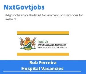 Rob Ferreira Hospital Vacancies 2022 Apply Online