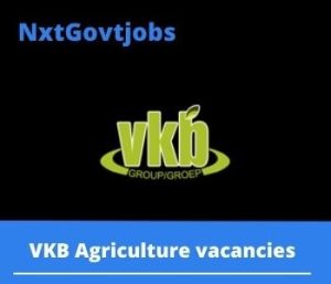 VKB Agriculture Storeman Vacancies in Ermelo – Deadline 10 Nov 2023